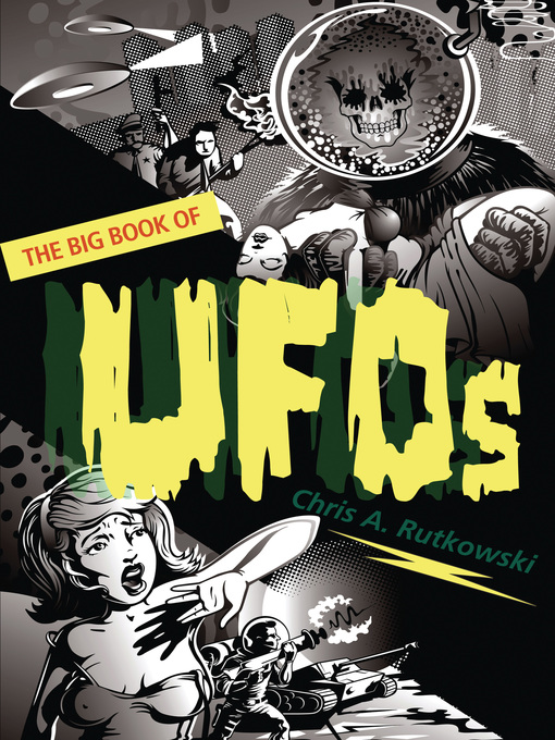 Title details for The Big Book of UFOs by Chris A. Rutkowski - Wait list
